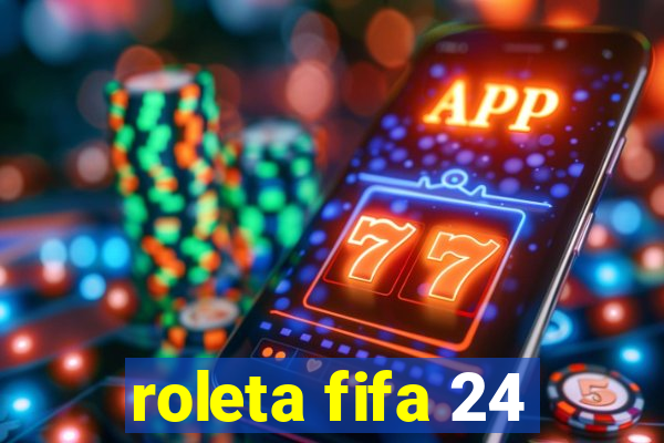 roleta fifa 24